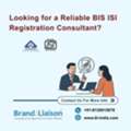 Looking For A Reliable BIS ISI Registration Consultant?