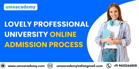 Punjab, Lessons Offered, Lovely Professional University Online Admission Process