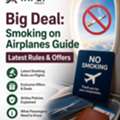 Big Deal: Smoking On Airplanes Guide Latest Rules & Offers