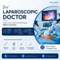 Best Laparoscopic Doctor &ndash; Expert Minimally Invasive Surgery Care