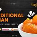 Buy Traditional Indian Sweets Online | Mishri Sweets