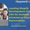 Leading Shopify Development Company In USA For Scalable ECommerce Success - Keywordriser