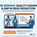 Advance Your Skills In GMP For Drug Production &ndash; Pharma Quality & Compliance Webinar