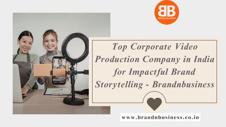 Mumbai, Marketing, Top Corporate Video Production Company In India For Impactful Brand Storytelling