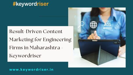 Pune, Marketing, Result-Driven Content Marketing For Engineering Firms In Maharashtra - Keywordriser