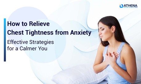 Mumbai, Health, Relieving Chest Tightness From Anxiety With Expert Care