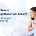 Relieving Chest Tightness From Anxiety With Expert Care
