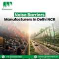 Noise Barriers Manufacturers In Delhi NCR For Urban Projects