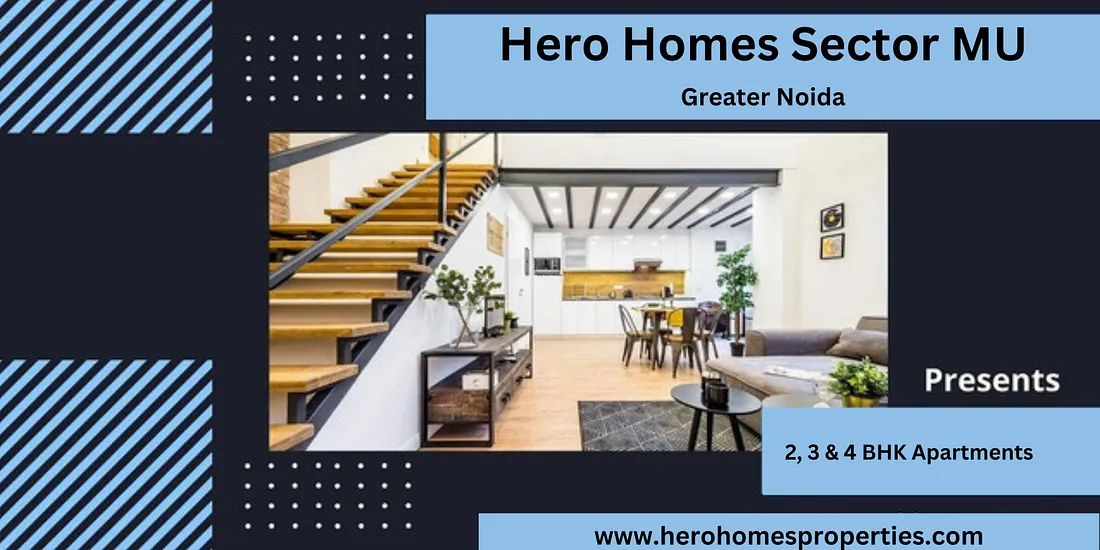 Greater Noida, Real Estate For Sale, Hero Homes MU Greater Noida - The Dream Is Already A Reality