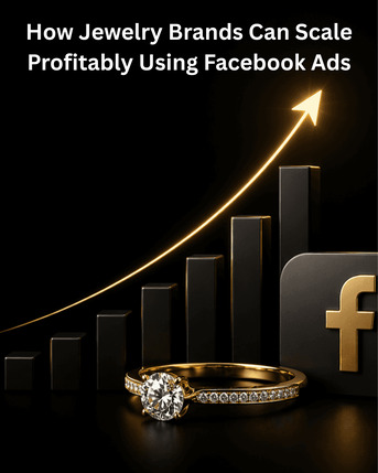 New York, Marketing, How Jewelry Brands Can Scale Profitably Using Facebook Ads