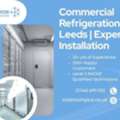 Commercial Refrigeration Leeds | Expert Installation