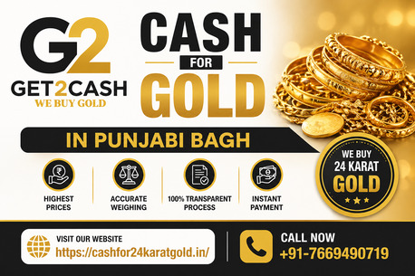 Punjab, Financial, Cash For Gold In Punjabi Bagh &ndash; Get Instant Best Price | Trusted Gold Buyer Near You