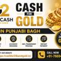 Cash For Gold In Punjabi Bagh &ndash; Get Instant Best Price | Trusted Gold Buyer Near You