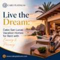 Live The Dream: Cabo San Lucas Vacation Homes For Rent With Luxury & Privacy