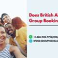 Does British Airways Do Group Bookings?