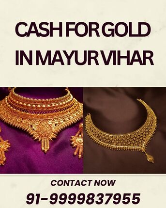 Mumbai, Items Wanted, Need Urgent Cash For Gold In Mayur Vihar?