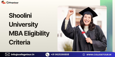 Mumbai, Lessons Offered, Shoolini University MBA Eligibility Criteria