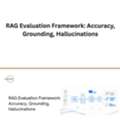 RAG Evaluation Framework: Accuracy, Grounding, Hallucinations