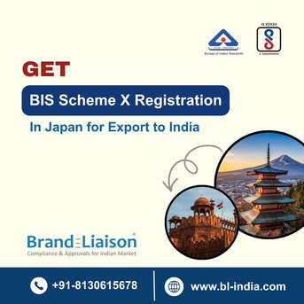 Tokyo, Legal, How To Get BIS Scheme X Registration In Japan For Export To India?