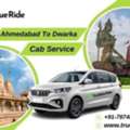 Ahmedabad To Dwarka Taxi Service - True Value Ride