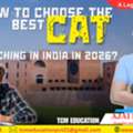 How To Choose The Best CAT Coaching In India In 2026?