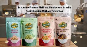 New Delhi, Food Delivery, Snackriti Makhana Manufacturer: Your Trusted Source For Quality Makhana In India