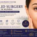 Eyelid Surgery In Mumbai &ndash; Safe & Advanced Treatment