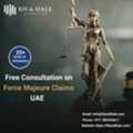 UAE Force Majeure Experts You Can Trust &ndash; Get Legal Clarity Today