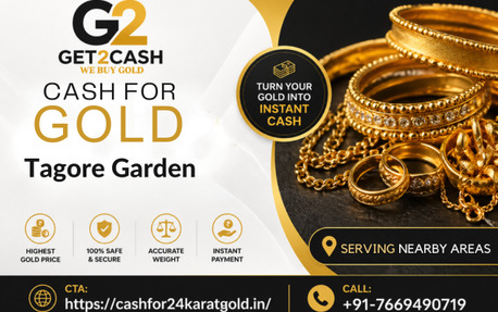 Delhi, Financial, Cash For Gold In Tagore Garden Delhi &ndash; Sell Gold & Get Instant Cash Near You