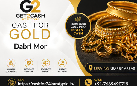 New Delhi, Financial, Cash For Gold In Dabri Mor Delhi &ndash; Sell Gold & Get Instant Cash Nearby