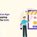 How To Build An Age-Filtered Shopping Experience For Kids Brands