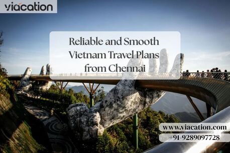 Chennai, Travel, Reliable And Smooth Vietnam Travel Plans From Chennai