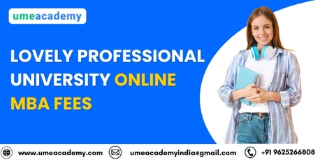 Punjab, Lessons Offered, Lovely Professional University Online MBA Fees