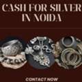 Want To Get Cash For Silver In Noida Today?