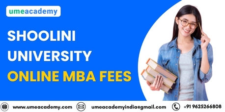 Mumbai, Lessons Offered, Shoolini University Online MBA Fees