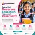 Every Girl Deserves Education, Hope, And Opportunity