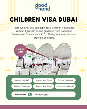 Dubai, Travel, Children Visa Dubai - Goodhand Government Transactions LLC