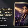 Private Detective In Noida: Your First Step Towards Truth & Peace