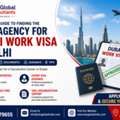 Best Agency For Dubai Work Visa In Delhi: A Complete Guide For Applicants