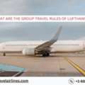What Are The Group Travel Rules Of Lufthansa?