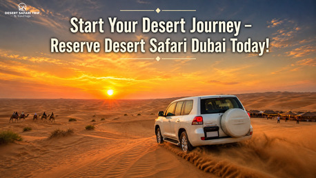 Dubai, Travel, Start Your Desert Journey &ndash; Reserve Desert Safari Dubai Today!