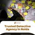 Trusted Detective Agency In Noida