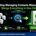 Stop Managing Contacts Manually &ndash; Merge Everything In One Click