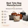 Best Tote Bag Manufacturer For Wholesale & Private Label Solutions