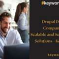 Drupal Development Company In USA For Scalable And Secure Digital Solutions - Keywordriser