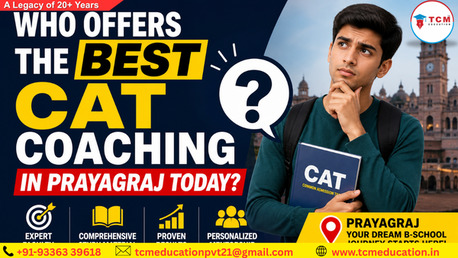 Mumbai, Lessons Offered, Who Offers The Best CAT Coaching In Prayagraj Today?