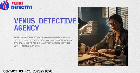 New Delhi, Legal, Best Detective Agency In Delhi For Post-Matrimonial-Investigation
