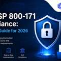 NIST SP 800-171 Compliance: Complete Guide For 2026