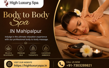 Mumbai, Health, Body To Body Spa In Mahipalpur | High Luxury Spa Booking
