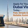 Apply For Your Dubai Visit Visa Today &ndash; Fast, Simple & Reliable Assistance!